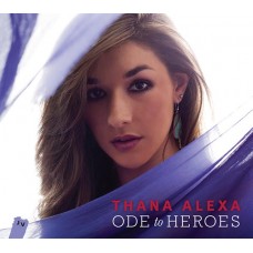 Thana Alexa / Ode to Heroes